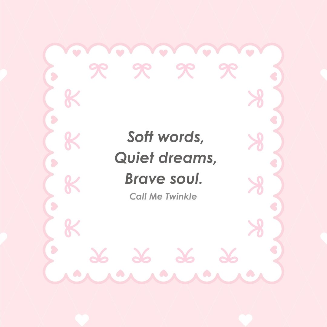 Coquette Soft Words Brave Soul Wallpaper