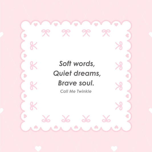 Coquette Soft Words Brave Soul Wallpaper